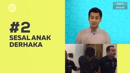 Kompak (Episod 230): Sesal anak derhaka