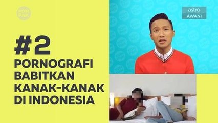Kompak (Episod 224): Pornografi babitkan kanak-kanak di Indonesia