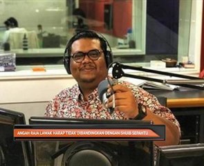 Angah Raja Lawak harap tidak dibandingkan dengan Shuib sepahtu