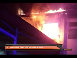 Ibu, anak lapan tahun rentung di bilik tidur