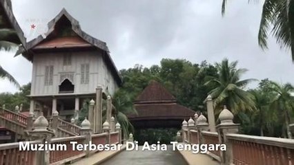#AWANIJr: Muzium terbesar Asia Tenggara