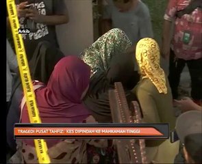 Tragedi Pusat Tahfiz Darul Ittifaqiyah: Kes dipindah ke Mahkamah Tinggi