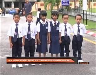 Tiga pasang kembar seiras jadi tumpuan hari pertama sekolah