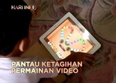 Hari Ini 8 Malam: Pantau ketagihan permainan video & reman kes tikam, gilis dilanjutkan