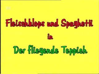 Fleischklops & Spaghetti - 24. Der fliegende Teppich