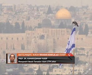 Baitulmaqdis: Bukan sekadar konflik Asia Barat