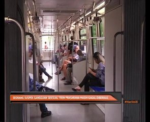 Seorang suspek gangguan seksual tren Prasarana masih gagal diberkas