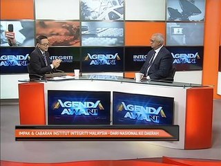 Agenda AWANI: Impak & cabaran Institute Integriti Malaysia - dari nasional ke daerah