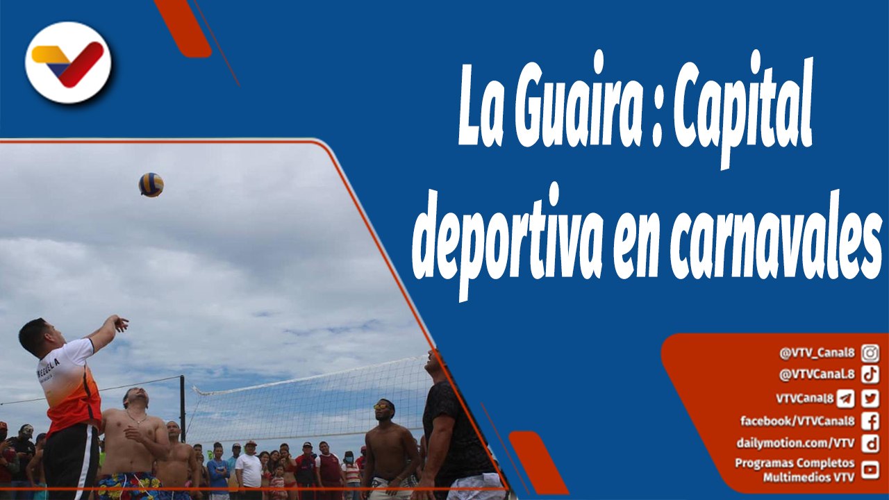 Deportes VTV | La Guaira se viste de gala en estos carnavales con las actividades deportivas y recreativas