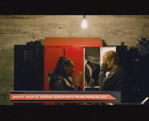 Spotify umum Ed Sheeran sebagai artis paling popular 2017