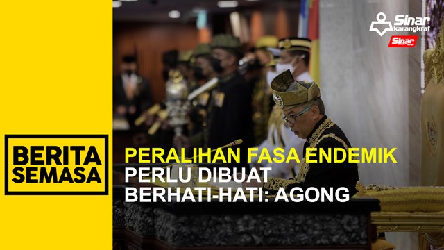 Peralihan ke fasa endemik perlu dibuat berhati-hati: Agong