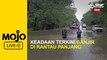 Keadaan terkini banjir di Rantau Panjang