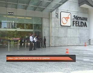 SPRM cuba dapatkan MLA kes FIC di London