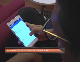 Jangan terlebih kongsi maklumat di media sosial