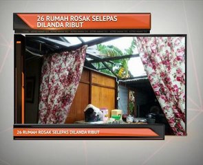 26 rumah rosak selepas dilanda ribut