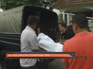 Tiga sekeluarga maut ditikam pisau, tukul