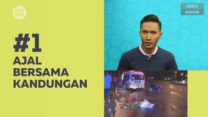 Kompak (Episod 108): Ajal bersama kandungan