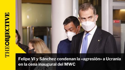Felipe VI y Sánchez condenan la "agresión" a Ucrania en la cena inaugural del MWC
