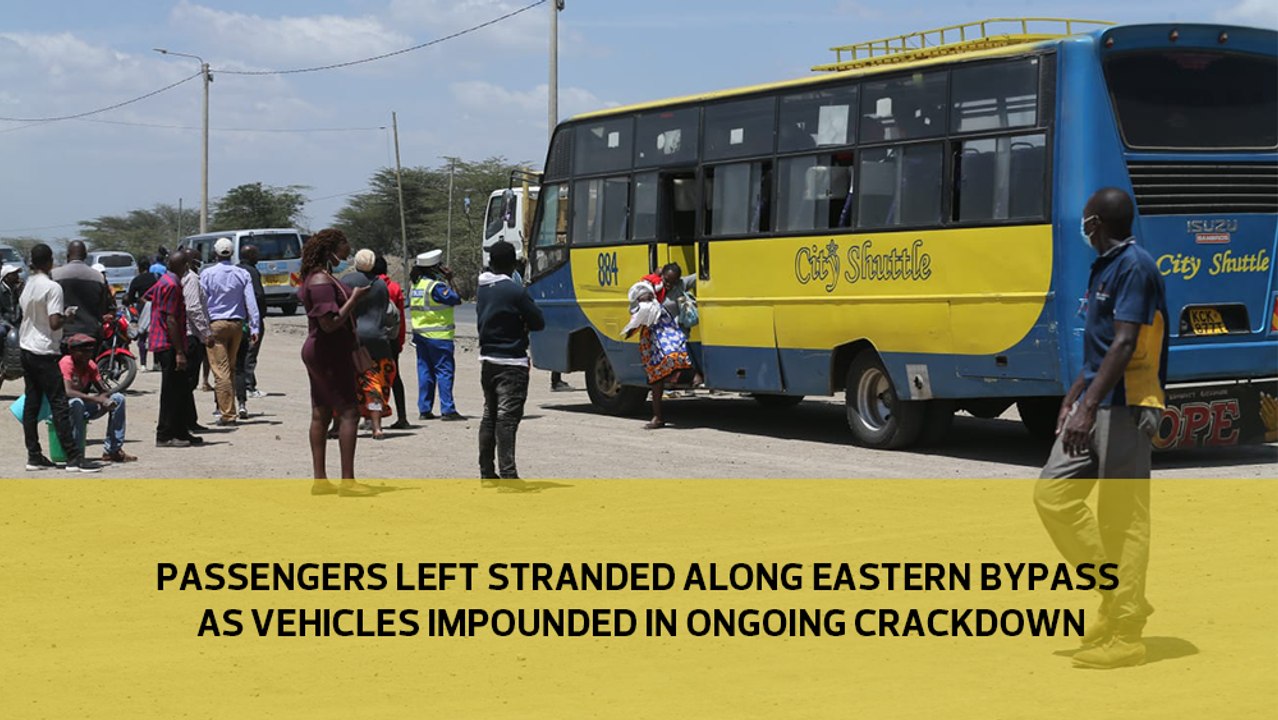 Passengers left stranded along Eastern bypass as vehicles impounded in ongoing crackdown