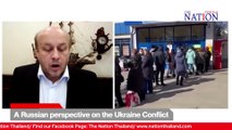 ทูตรัสเซียเปิดใจ เหตุผลที่รัสเซียต้องถล่มยูเครน ( สัมภาษณ์พิเศษ )