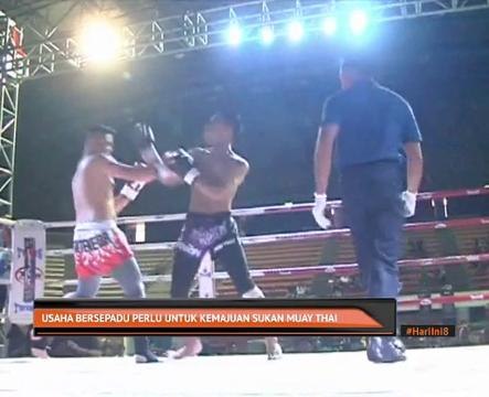 Usaha bersepadu perlu untuk kemajuan sukan Muay Thai