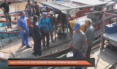 Enam pemancing dan seorang tekong ditemui selamat