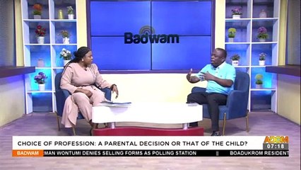 Choice of Profession: A Parental Decision or That of The Child - Badwam Afisem on Adom TV (28-2-22)