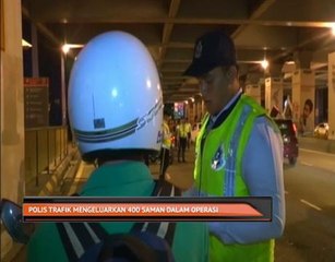 Polis Trafik mengeluarkan 400 saman dalam Operasi Samseng Jalanan
