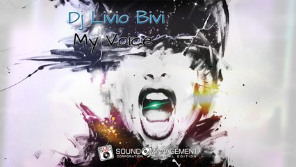 Dj LIVIO BIVI - My Voice