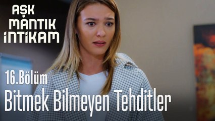 Çağla'nın bitmek bilmeyen tehditleri - Aşk Mantık İntikam 16. Bölüm