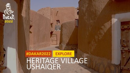 Dakar Explore - Heritage Village Ushaiqer - #Dakar2022