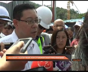 Suruhanjaya Siasatan Negeri akan ditubuhkan siasat punca runtuhan