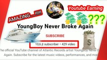Amazing..!!! How Much Does YoungBoy Never Broke Again | Youtube earnings every month???