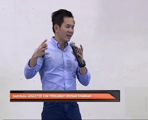 Daripada gengster kini Pengarah Urusan syarikat