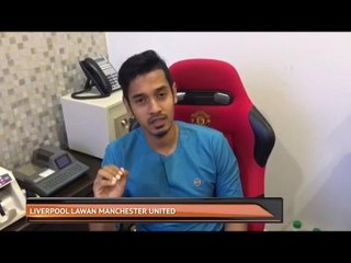 Bual Bola EP05 S03 - Liverpool vs Man Utd & SCL 2017