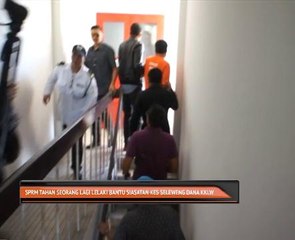SPRM tahan seorang lagi lelaki bantu siasatan kes seleweng dana KKLW