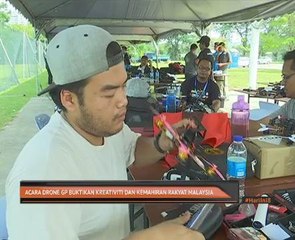 Acara  Drone GP buktikan kreativiti dan kemahiran rakyat Malaysia