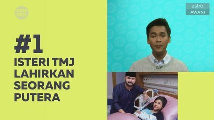 Kompak (Episod 54): Isteri TMJ lahirkan seorang putera