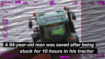 Tractor Driver Is Saved After Being Stuck for 10 Hours in Deep Flood Water Thanks to Social Media Post