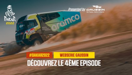 Webserie Gaussin - Découvrez l'épisode 4 #Dakar2022