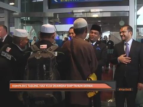 Kompleks tabung haji KLIA dijangka siap tahun depan