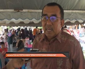 Kementerian Pertahanan serah keputusan kepada PAT