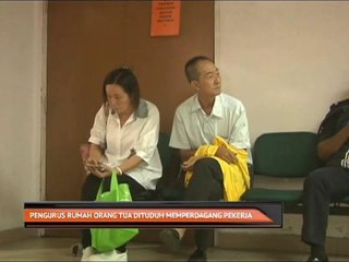 Pengurus rumah orang tua dituduh memperdagang pekerja