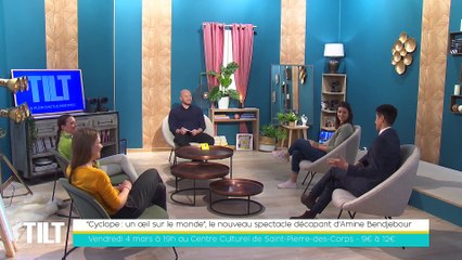 TILT - 28/02/2022 - 3/3 - "Cyclope : un œil sur le monde", le nouveau spectacle décapant d'Amine Bendjebour