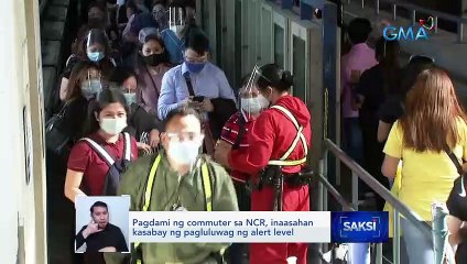 Pagdami ng commuter sa NCR, inaasahan kasabay ng pagluluwag ng alert level | Saksi