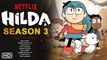 Hilda Season 3 - Trailer (2021) Netflix, Release Date, Cast, Episode 1, Plot, Ending, Explained