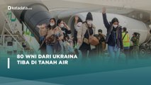80 WNI Tiba di RI dari Ukraina, Misi Evakuasi Terus Berlanjut | Katadata Indonesia