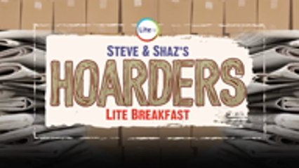 Steve and Shaz #LiteBreakfast - Hoarders Episode 2