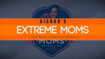 MIX Extreme Moms: Finale