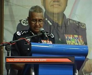 Tiada keperluan dakwa ibu bapa suspek